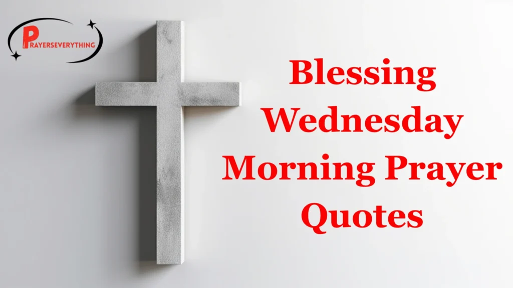 Blessing Wednesday Morning Prayer Quotes