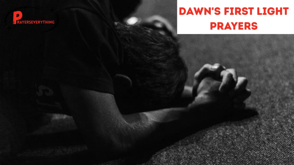 Dawn's First Light Prayers