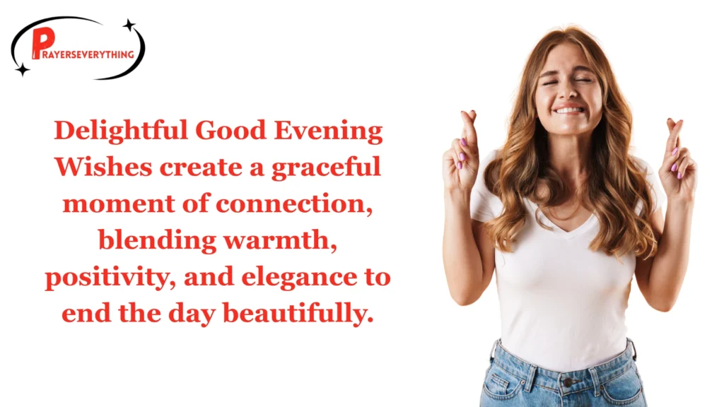 Delightful Good Evening Wishes