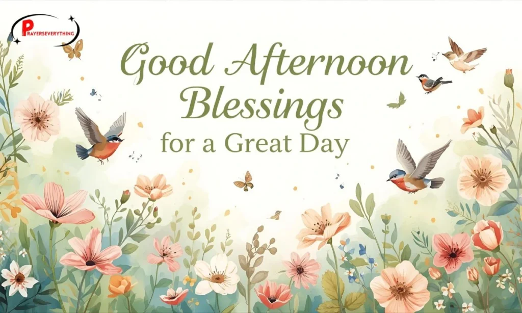 Good Afternoon Blessings for a Great Day