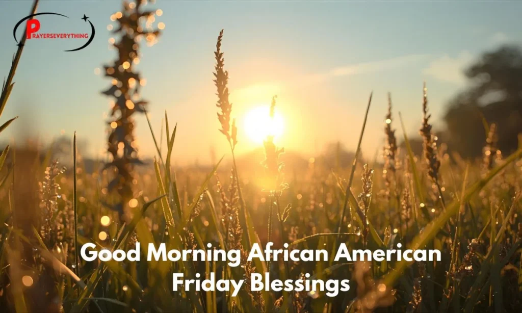 Good Morning African American Friday Blessings