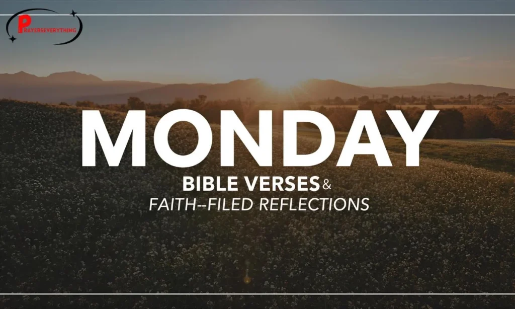 Monday Bible Verses and Faith-Filled Reflections