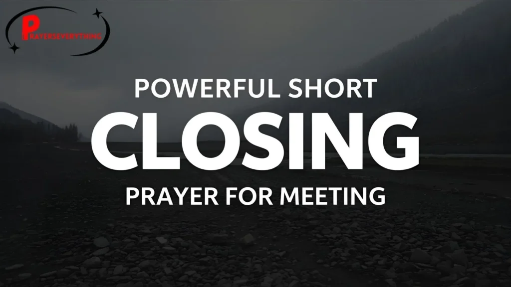 Short Closing Prayer For Meeting