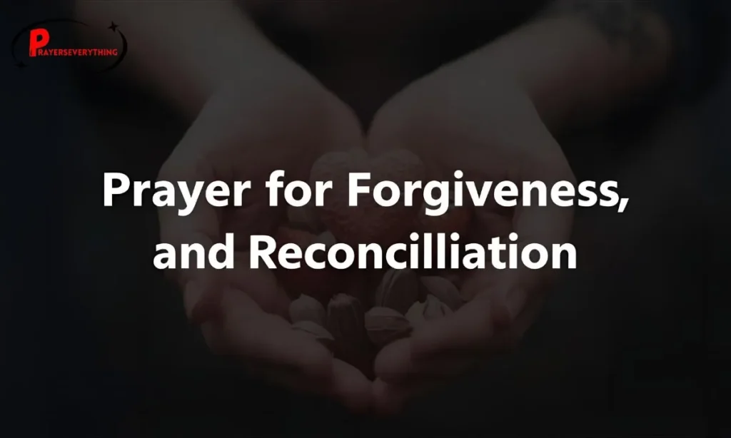 Prayer for Forgiveness and Reconciliation