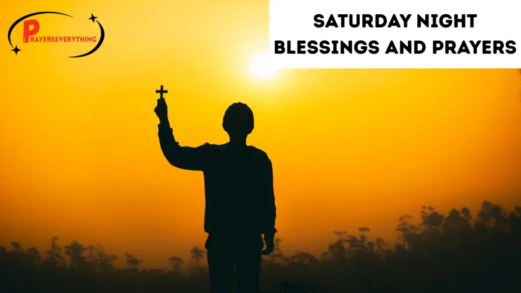 Saturday Night Blessings and Prayers