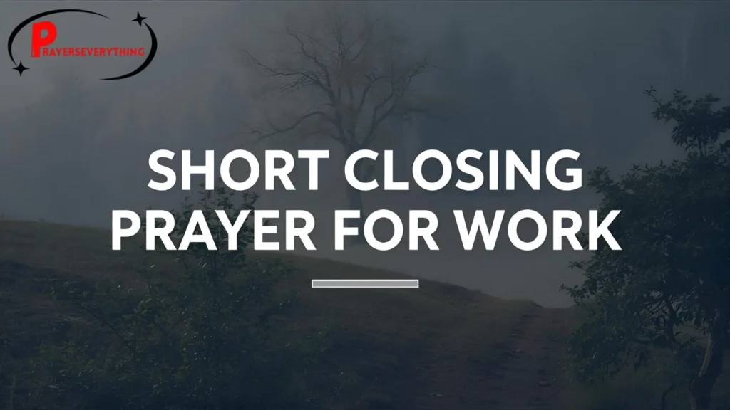 Short Closing Prayer for Work