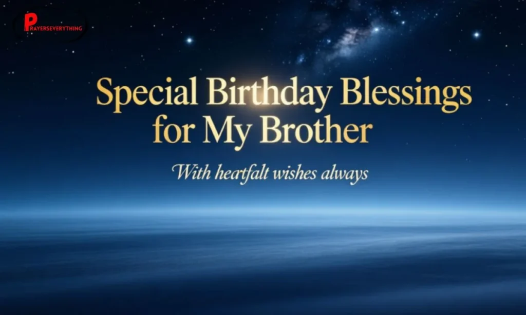 Special Birthday Blessings for My Brother