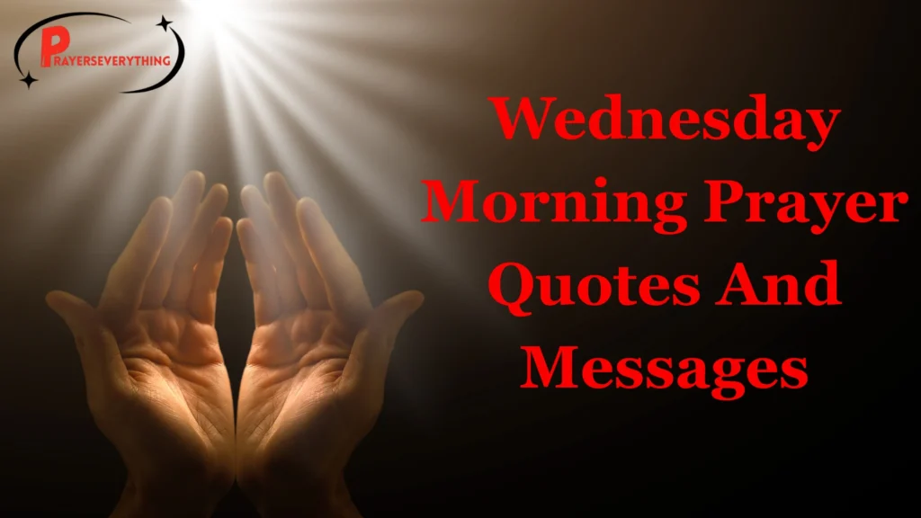 Wednesday Morning Prayer Quotes And Messages