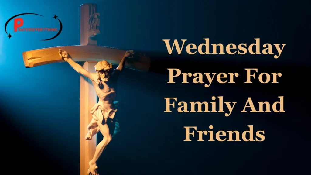 Wednesday Prayer For Family And Friends