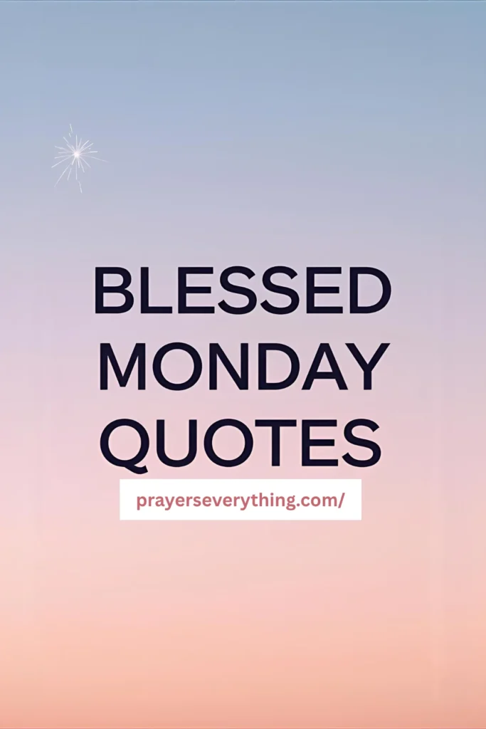 Blessed Monday Quotes with Images