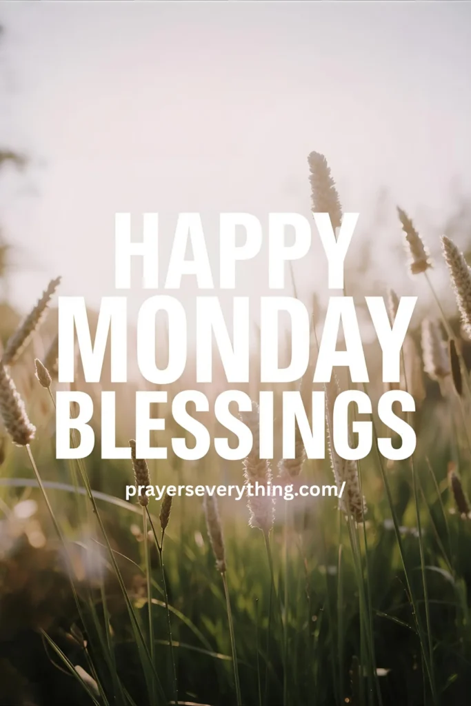 Happy Monday Blessings