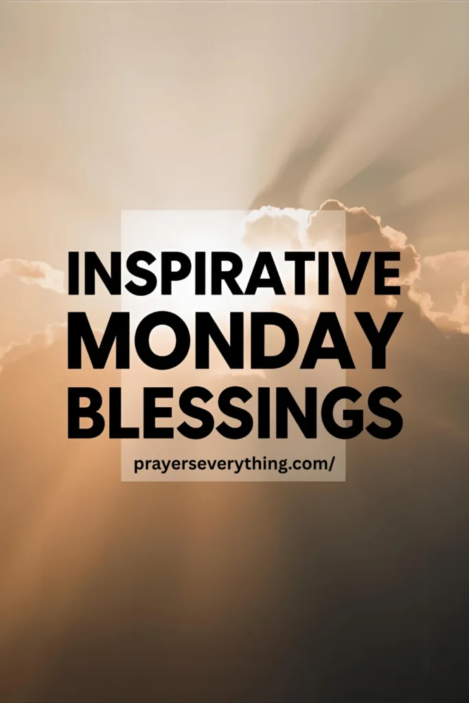 INSPIRATIONAL MONDAY BLESSINGS
