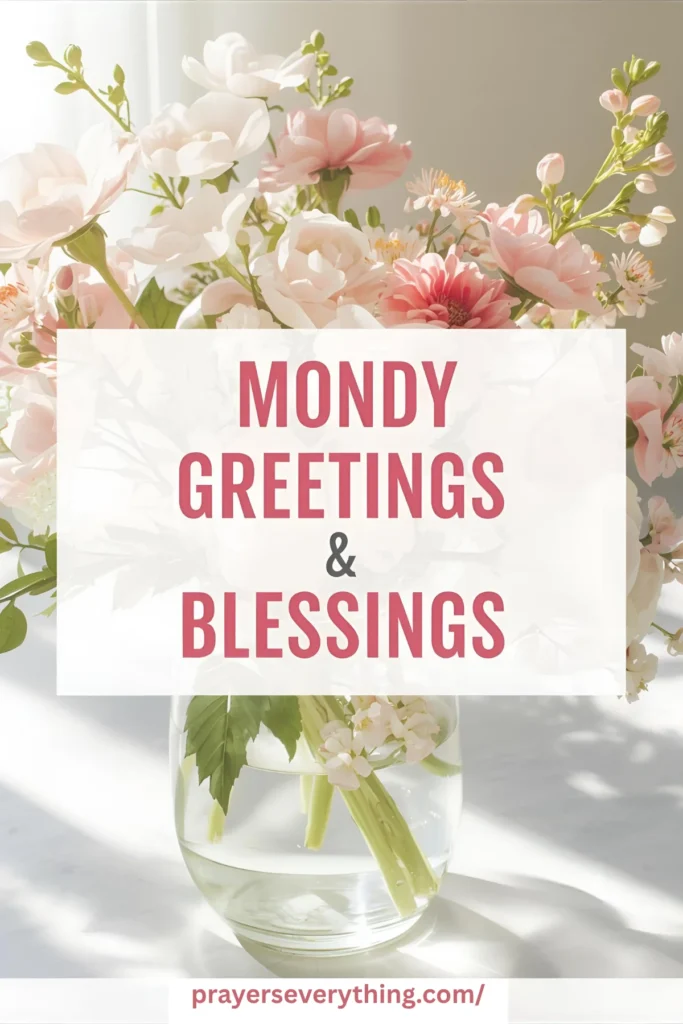 Monday Greetings and Blessings
