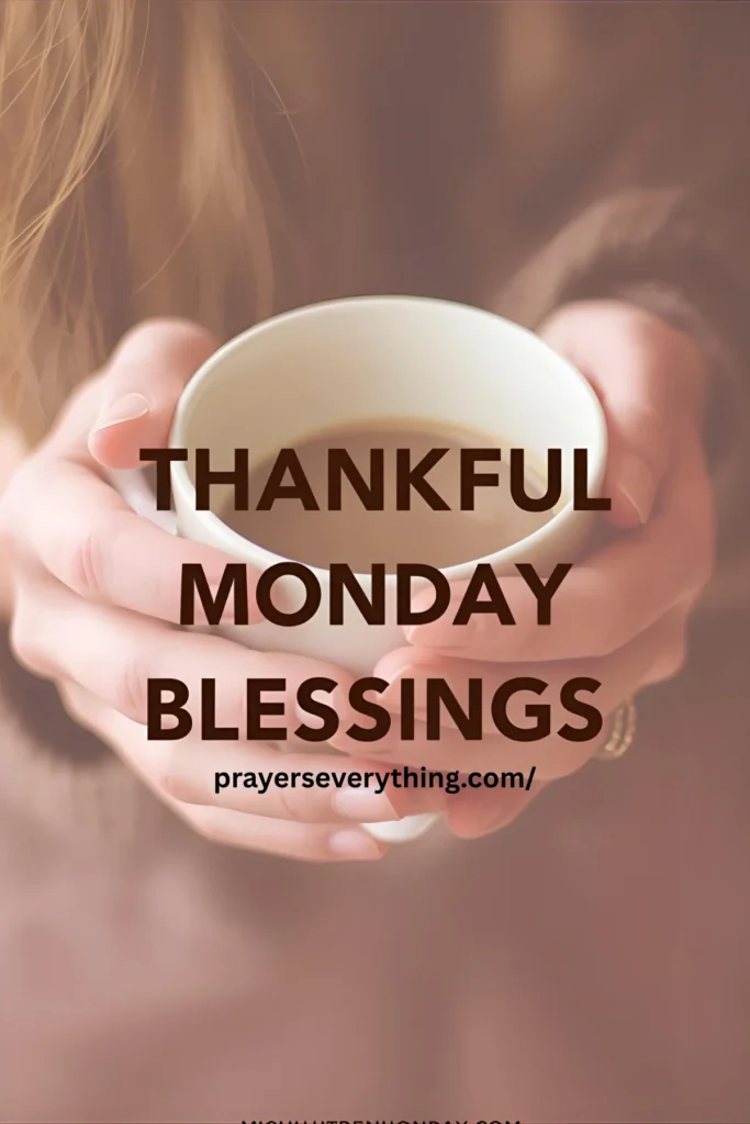 Thankful Monday Blessings