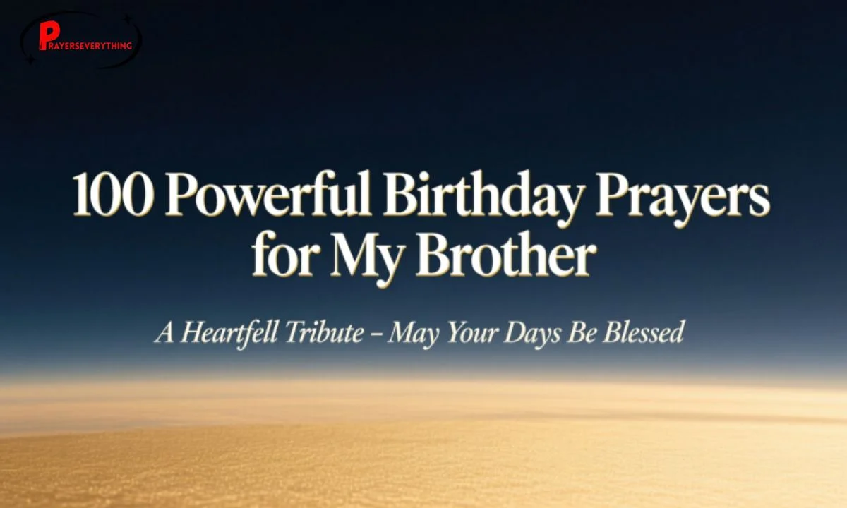 100 Powerful Birthday Prayer for My Brother