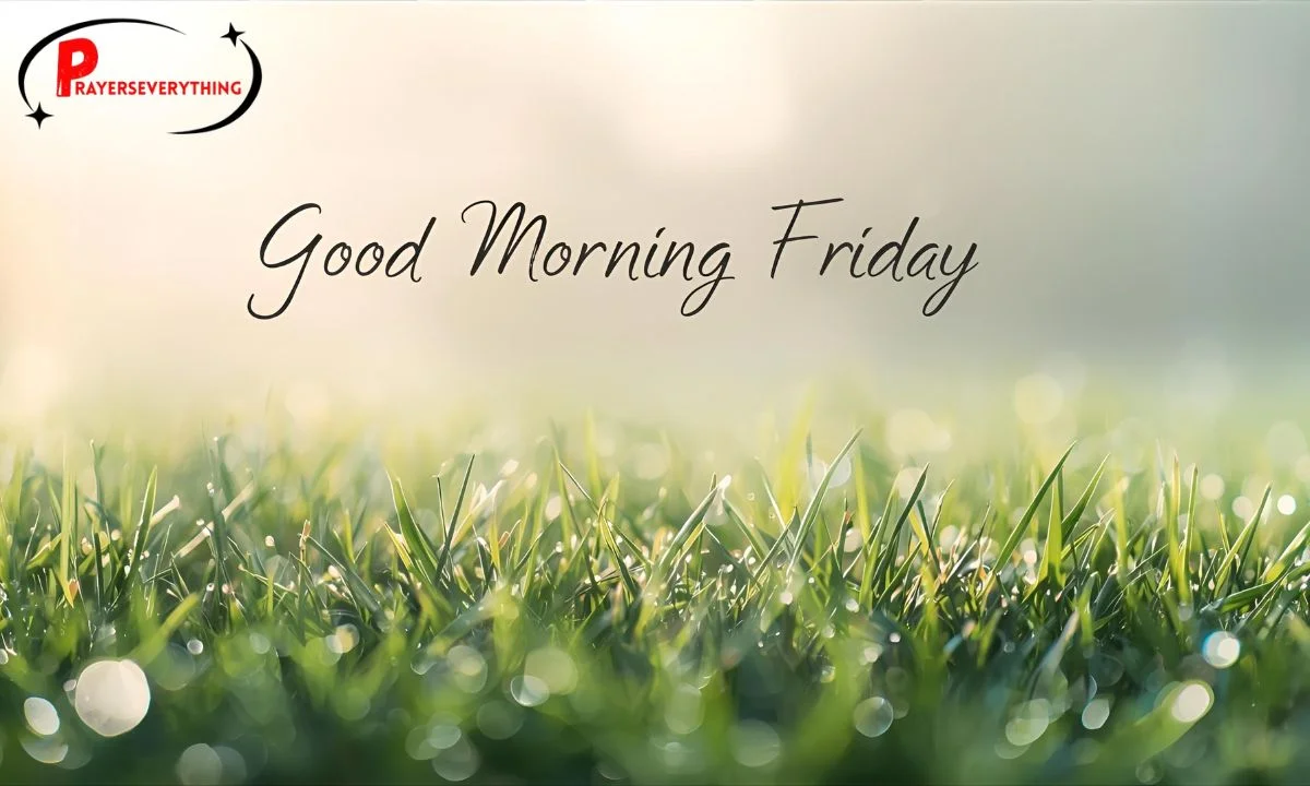 149+ Good Morning Friday Blessings, Quotes & Images for a Peaceful Start