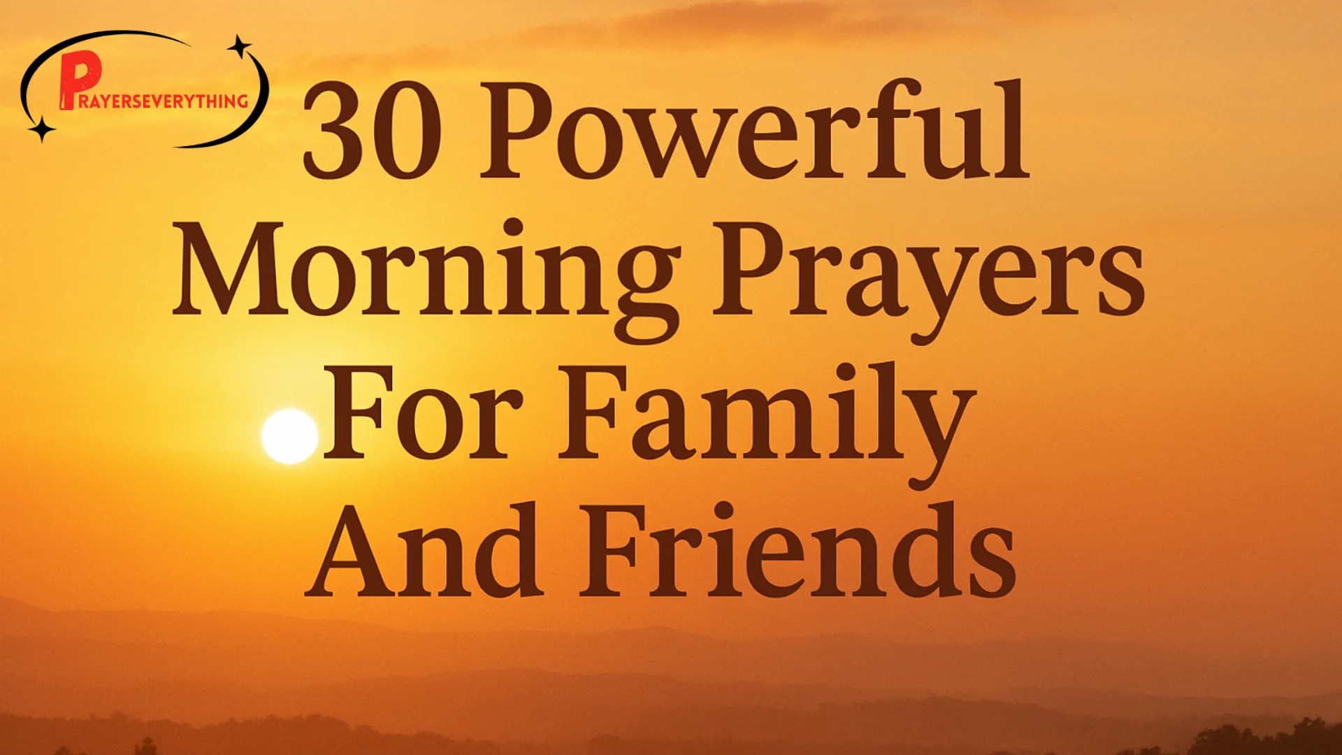 30 Powerful Morning Prayers For Family And Friends