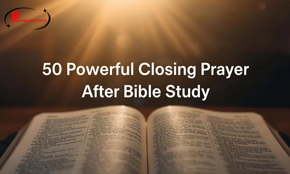 50 Powerful Closing Prayer After Bible Study​