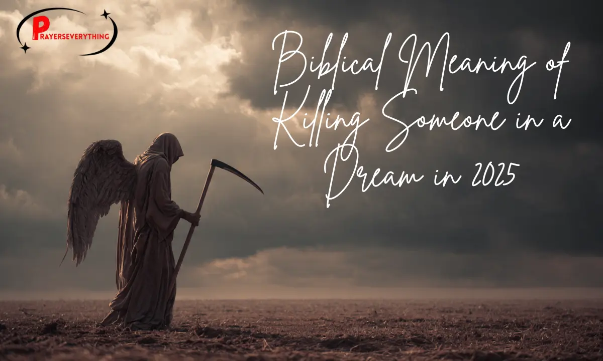 Biblical Meaning of Killing Someone in a Dream in 2025