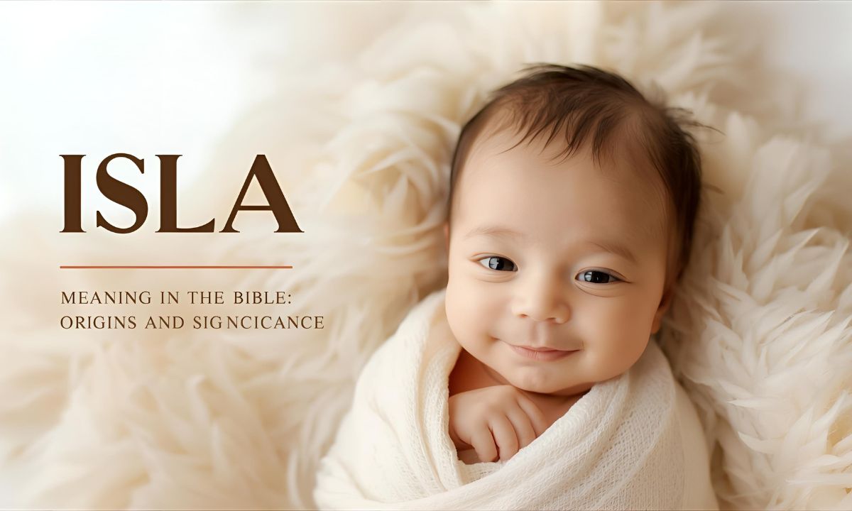 Isla Meaning in the Bible: Origins and Significance